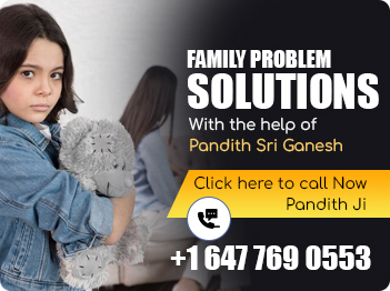 Family Problem Solutions With Help of Pandith Sri Ganesh
